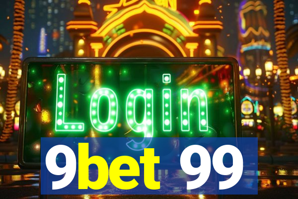 9bet 99
